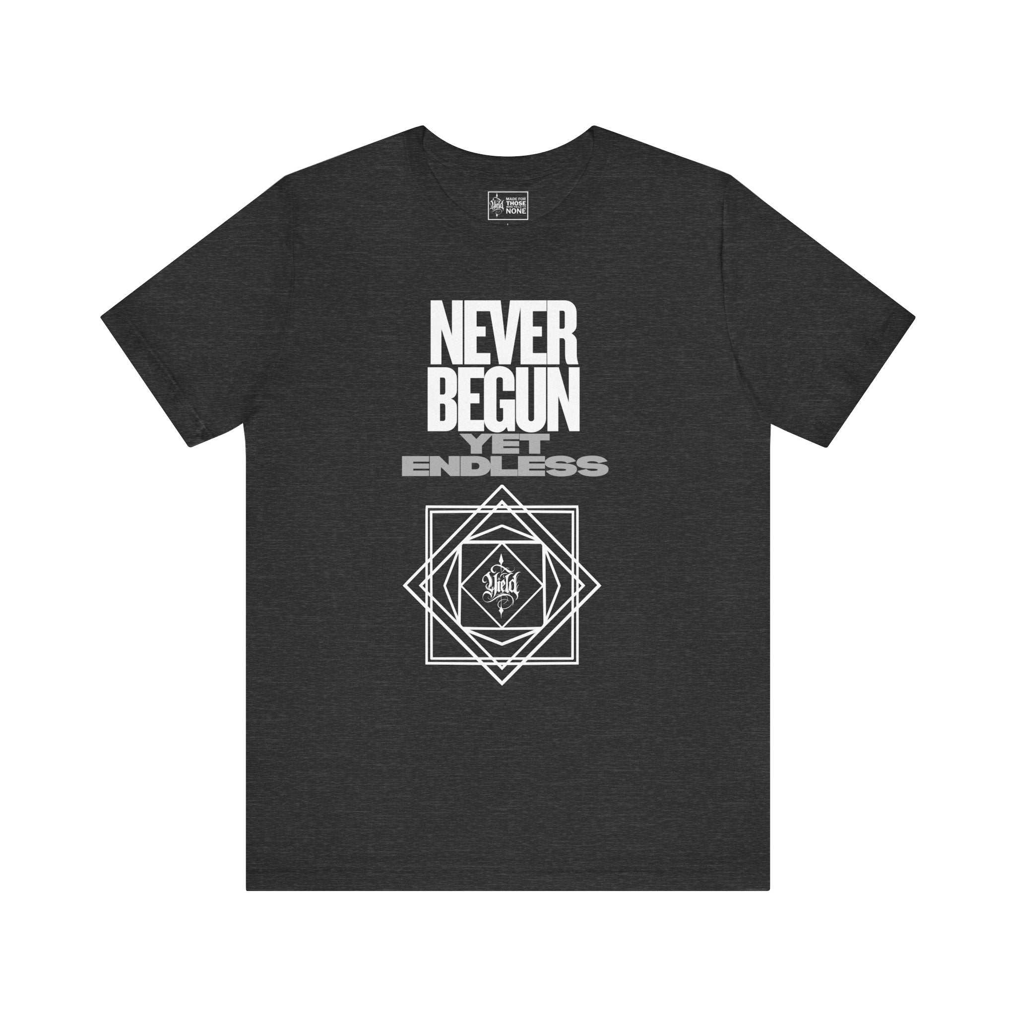 Never Begun, Yet Endless – Yield Cult Tee